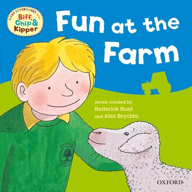 Oxford Reading Tree: Read with Biff, Chip & Kipper First Experiences: Fun At The Farm