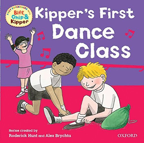 Oxford Reading Tree: Read with Biff, Chip & Kipper First Experiences: Kippers First Dance Class