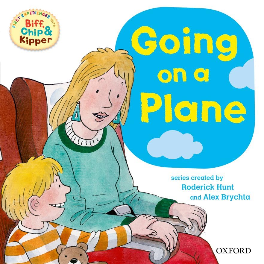 Oxford Reading Tree: Read with Biff, Chip & Kipper First Experiences: Going On A Plane