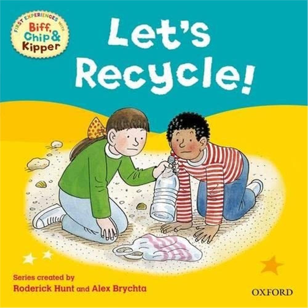 Oxford Reading Tree: Read with Biff, Chip & Kipper First Experiences: Let's Recycle