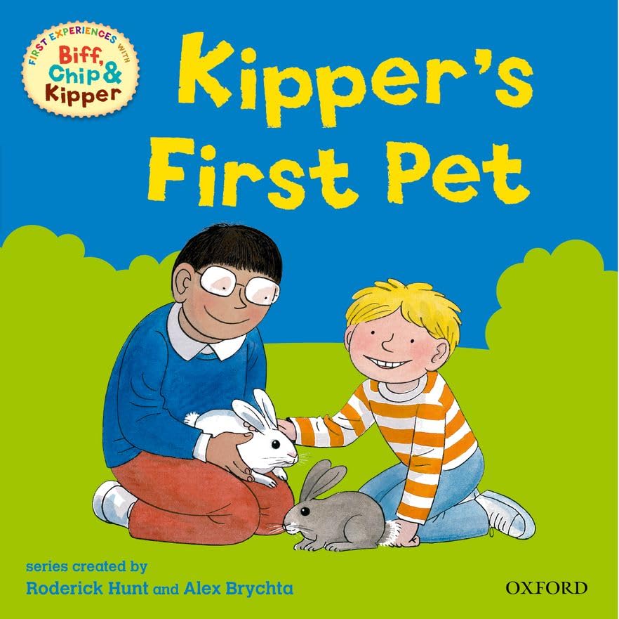 Oxford Reading Tree: Read with Biff, Chip & Kipper First Experiences: Kipper's First Pet