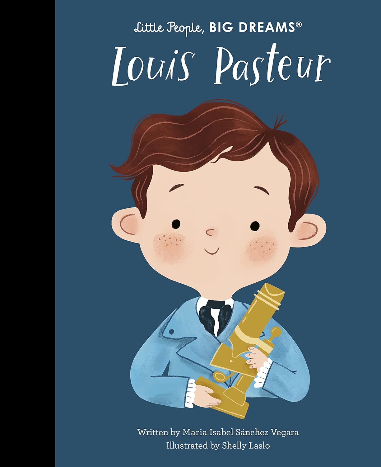 Little People, Big Dreams: Louis Pasteur