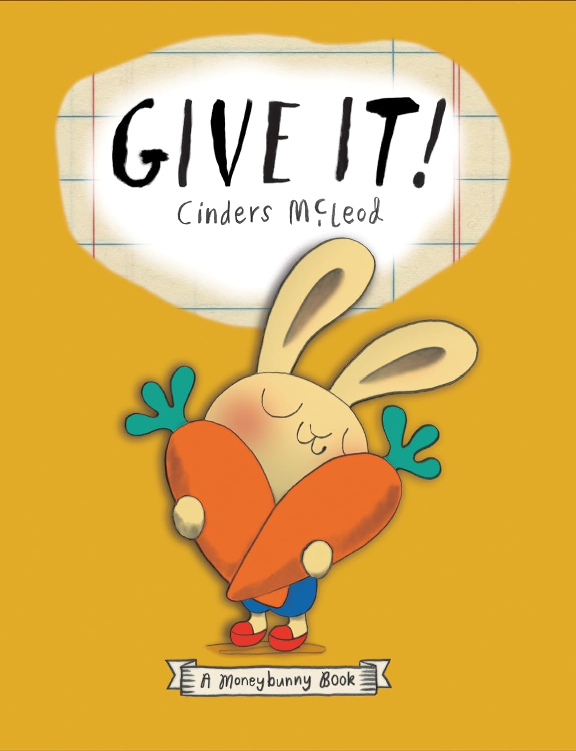 A Moneybunny Book: Give It!