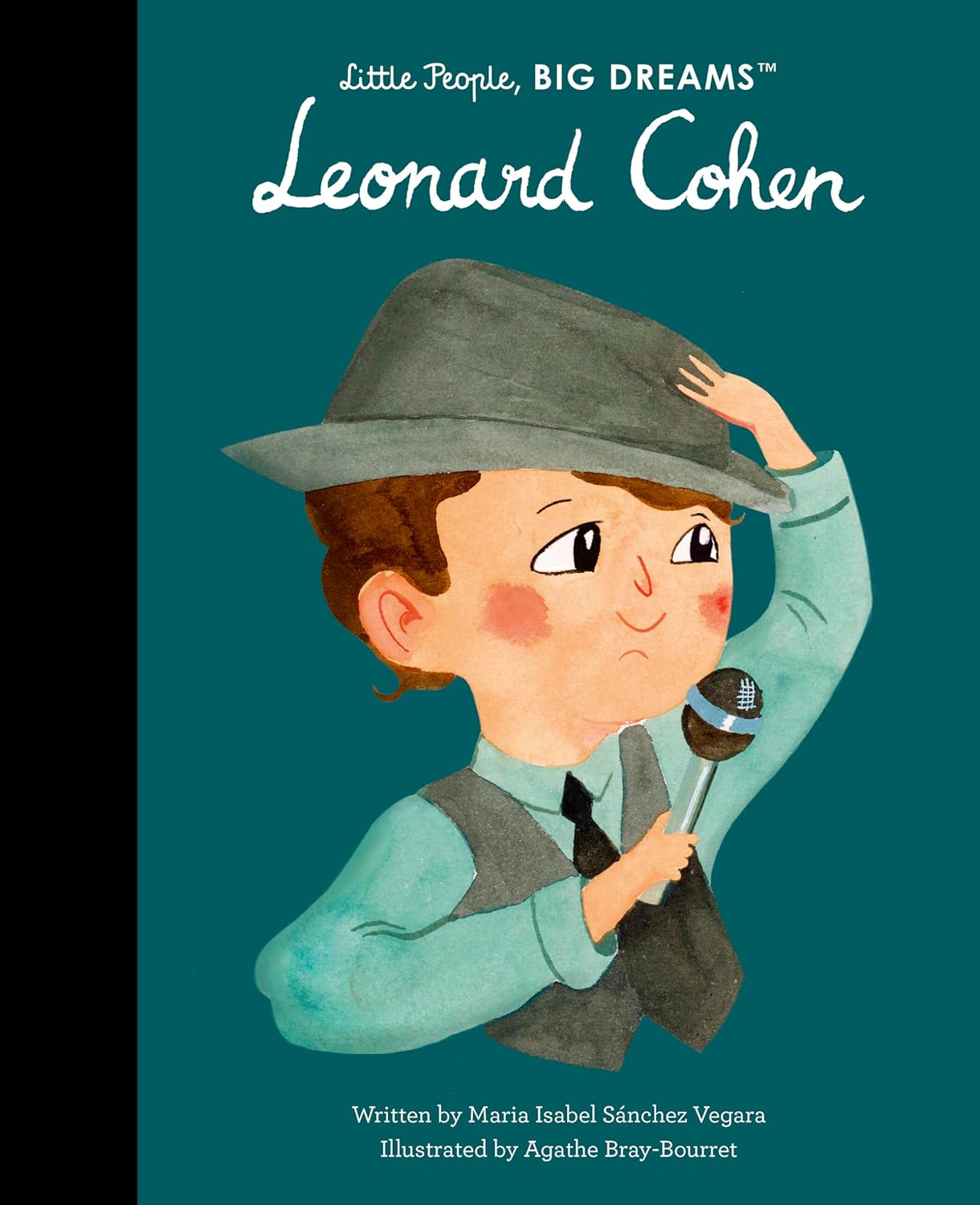 Little People, Big Dreams: Leonard Cohen