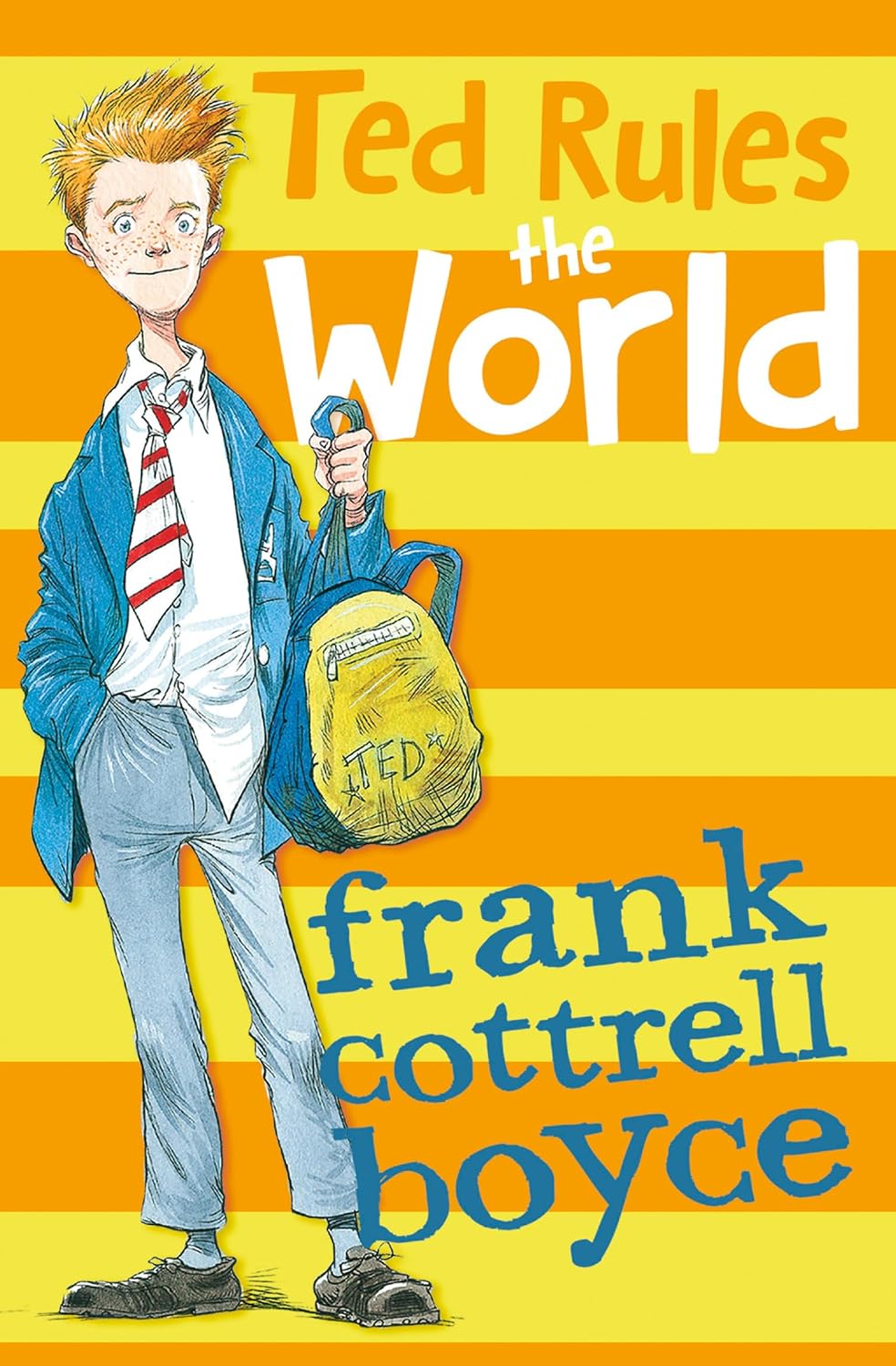 Ted Rules The World by Frank Cottrell Boyce