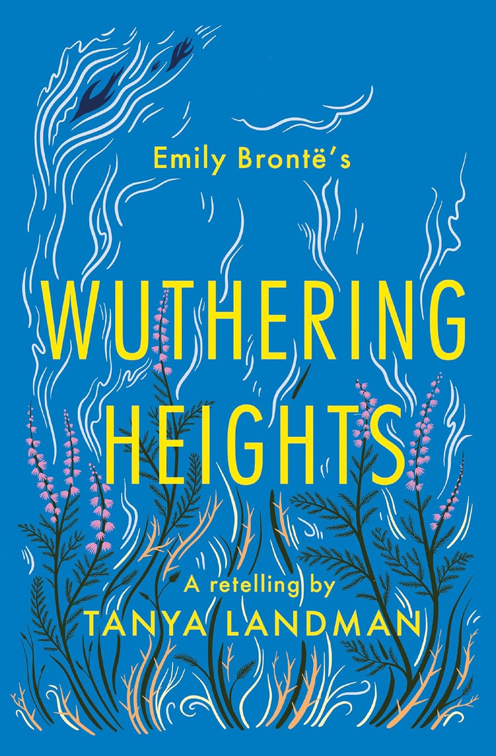 Wuthering Heights (Retelling by Tanya Landman)