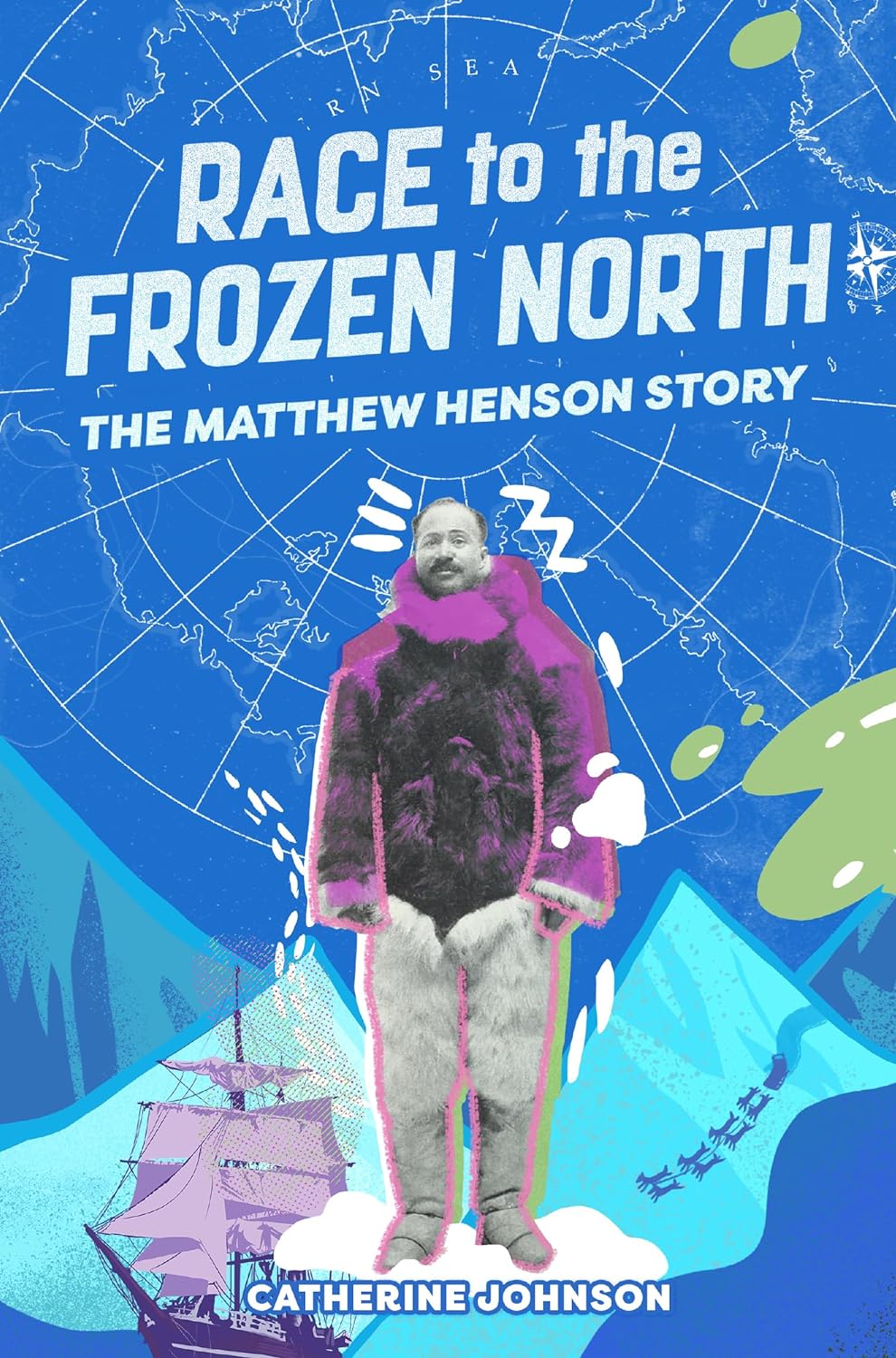 Race To The Frozen North by Catherine Johnson