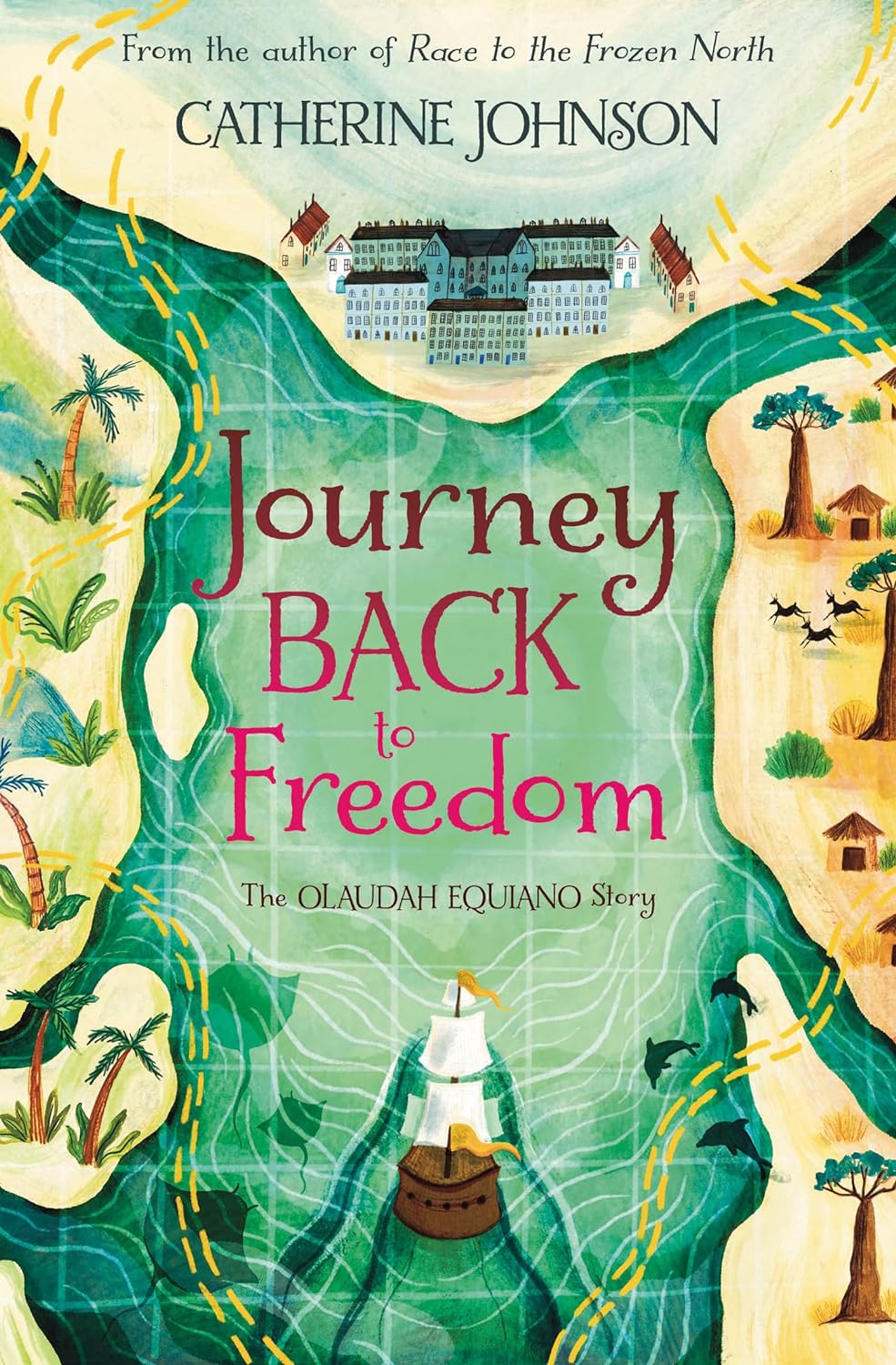 Journey Back To Freedom by Catherine Johnson