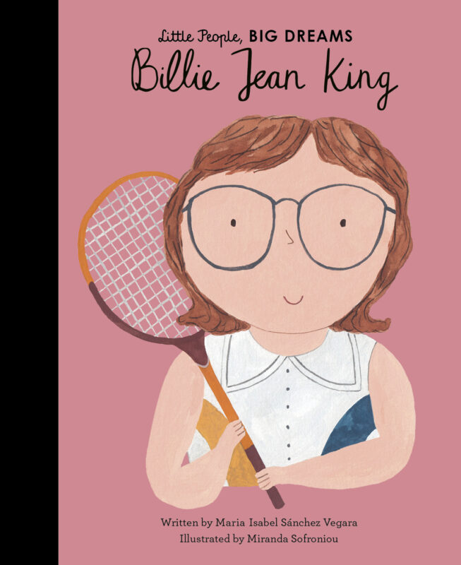 Little People, Big Dreams: Billie Jean King