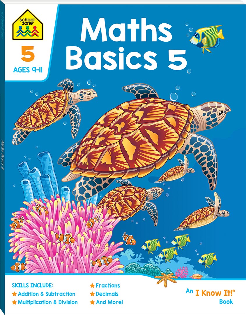 School Zone I Know It Book: Maths Basics 5 (Ages 9-10)