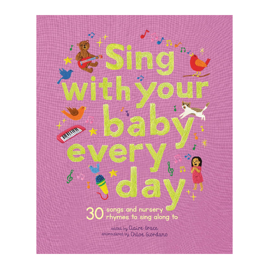 Sing With Your Baby Every Day 30 Classic Nursery Rhymes To Sing Aloud