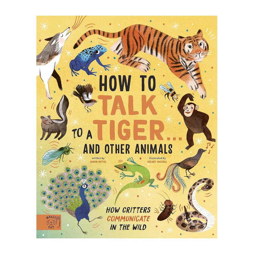 How To Talk To A Tiger… And Other Animals