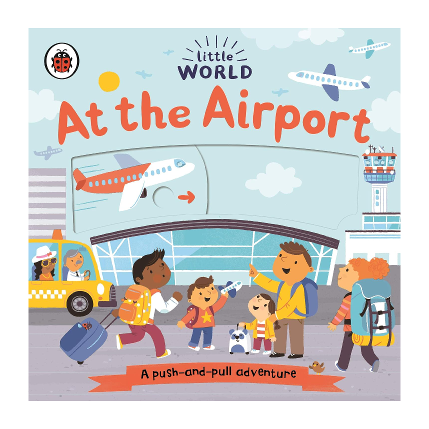 Little World: At The Airport (A Push-and-Pull Adventure)