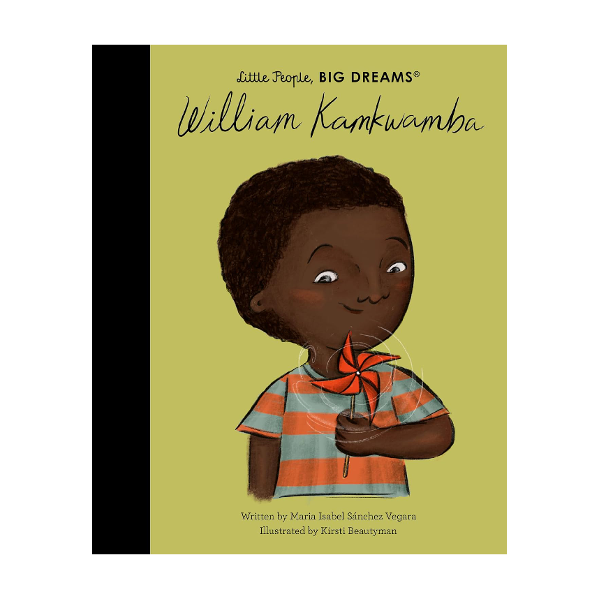 Little People, Big Dreams: William Kamkwamba