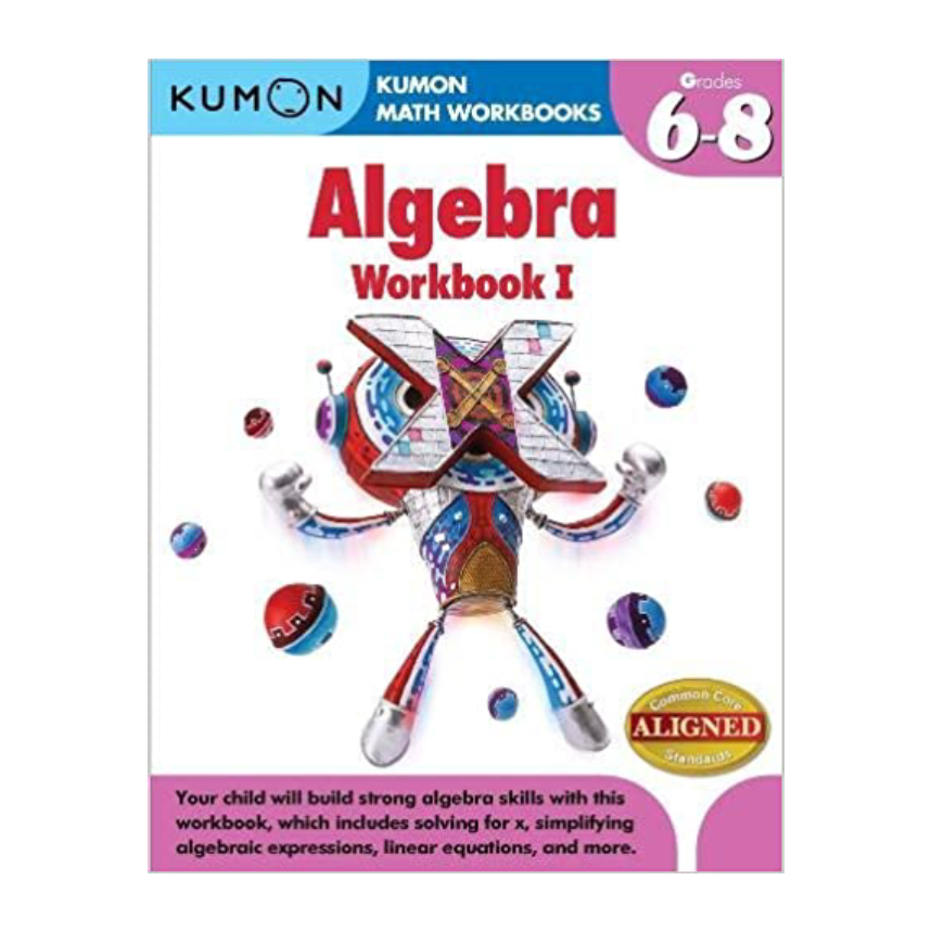 Kumon Grades 6-8: Algebra Workbook I