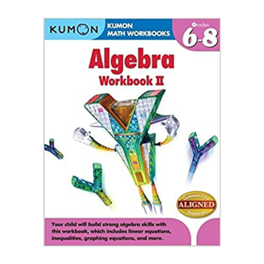 Kumon Grades 6-8: Algebra Workbook II