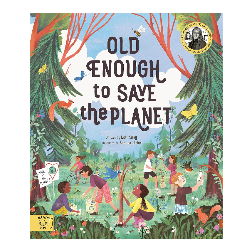 Old Enough to Save the Planet