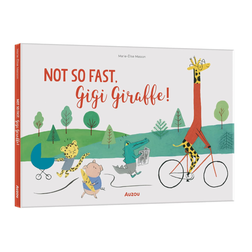 Not So Fast, Gigi Giraffe