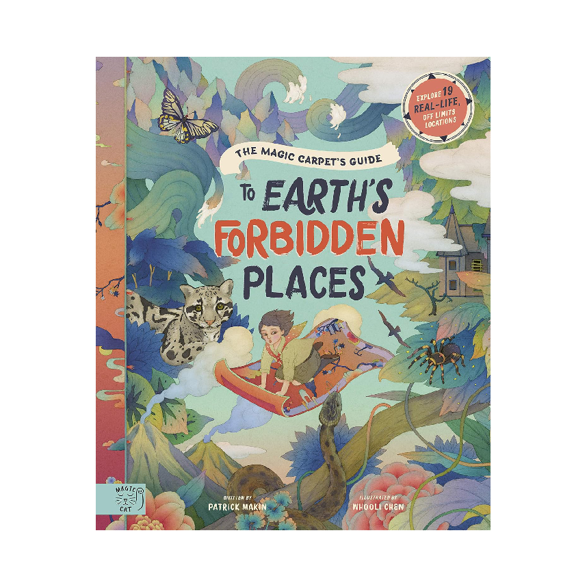 The Magic Carpets Guide to Earths Forbidden Places