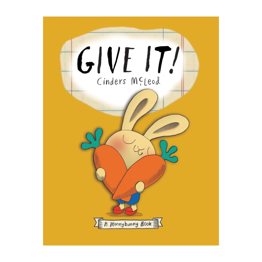 A Moneybunny Book: Give It!