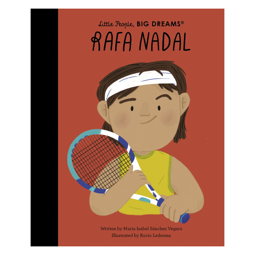 Little People, Big Dreams: Rafa Nadal