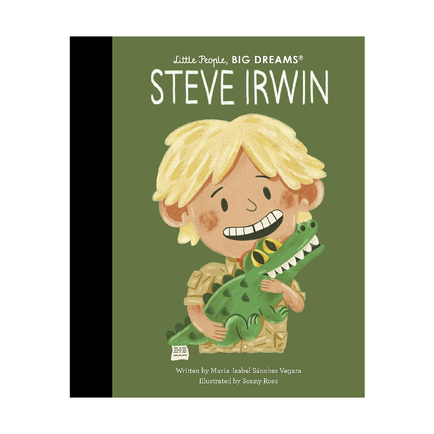 Little People, Big Dreams: Steve Irwin