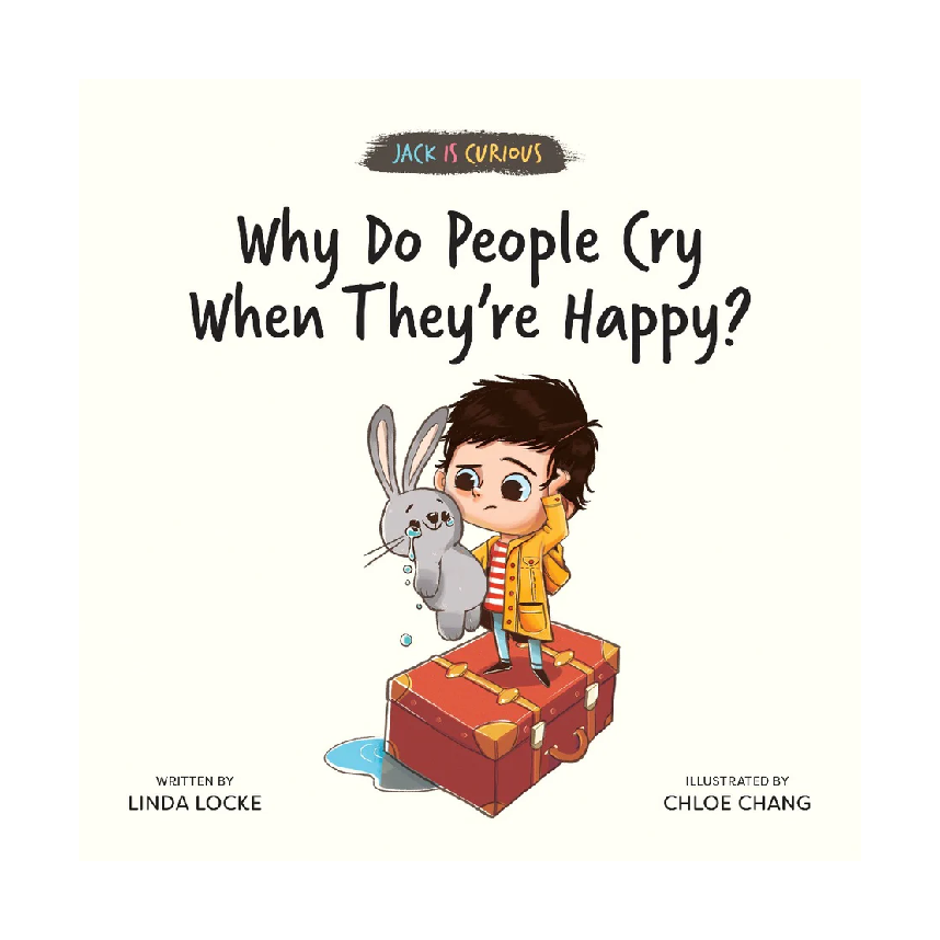 Jack Is Curious: Why Do People Cry When They're Happy?