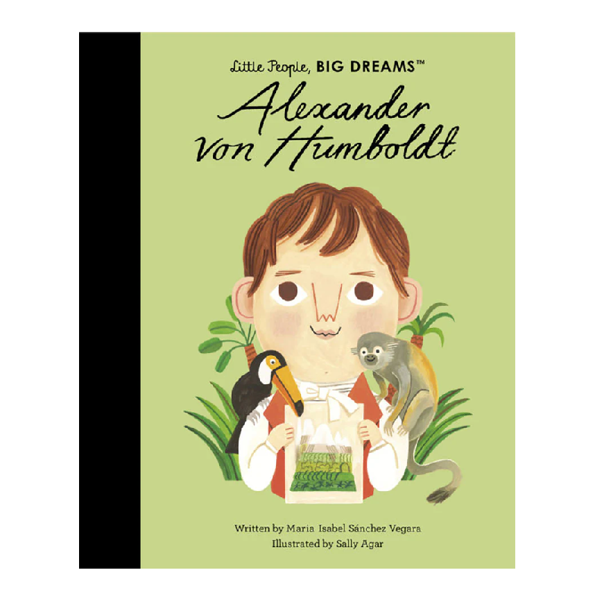 Little People, Big Dreams: Alexander von Humboldt