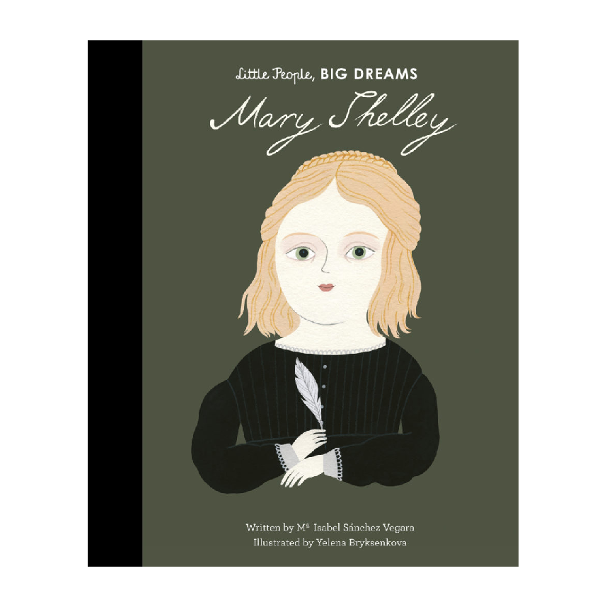 Little People, Big Dreams: Mary Shelley