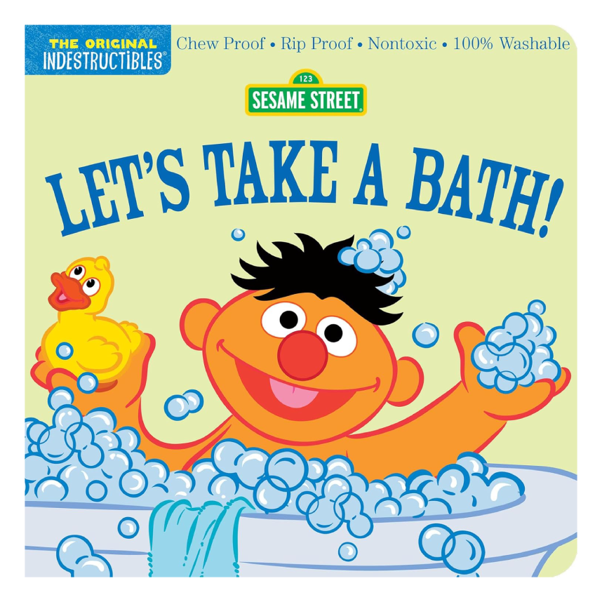 Indestructibles: Sesame Street: Lets Take a Bath!