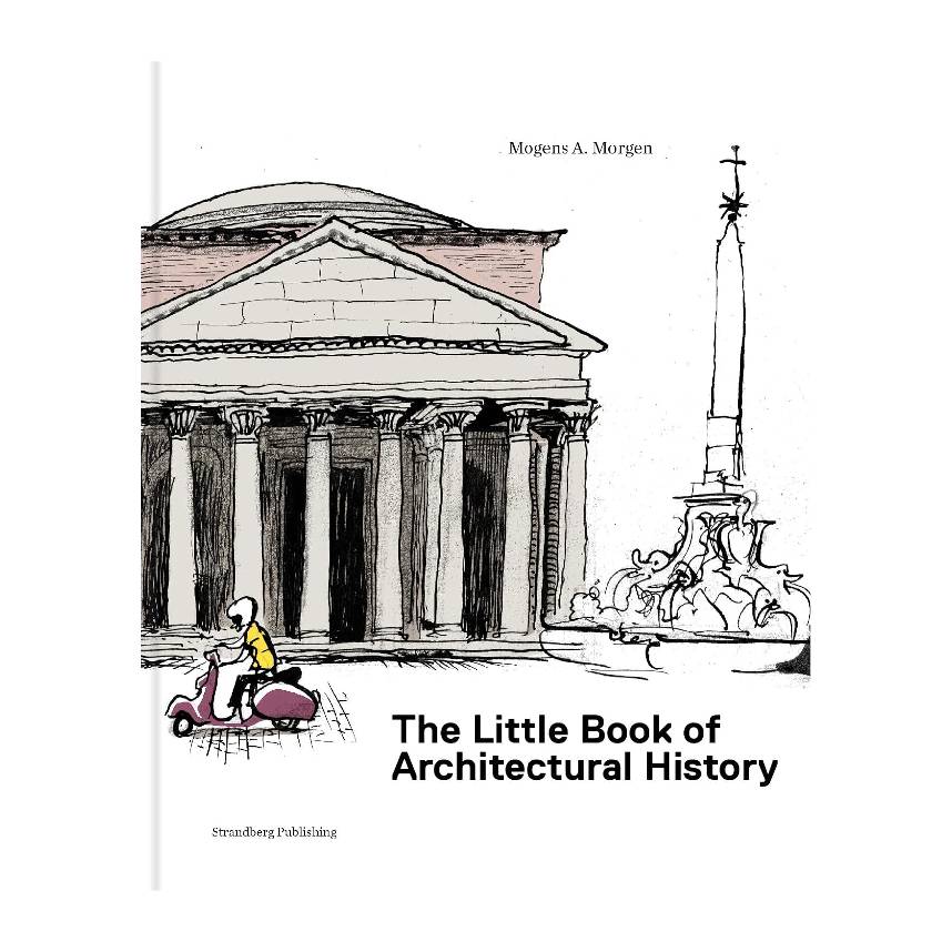 The Little Book Of Architectural History: For Children And Curious Grown-Ups