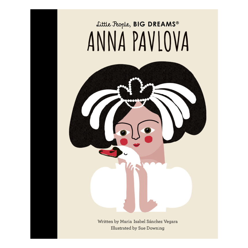 Little People, Big Dreams: Anna Pavlova