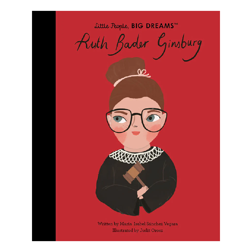 Little People, Big Dreams: Ruth Bader Ginsburg