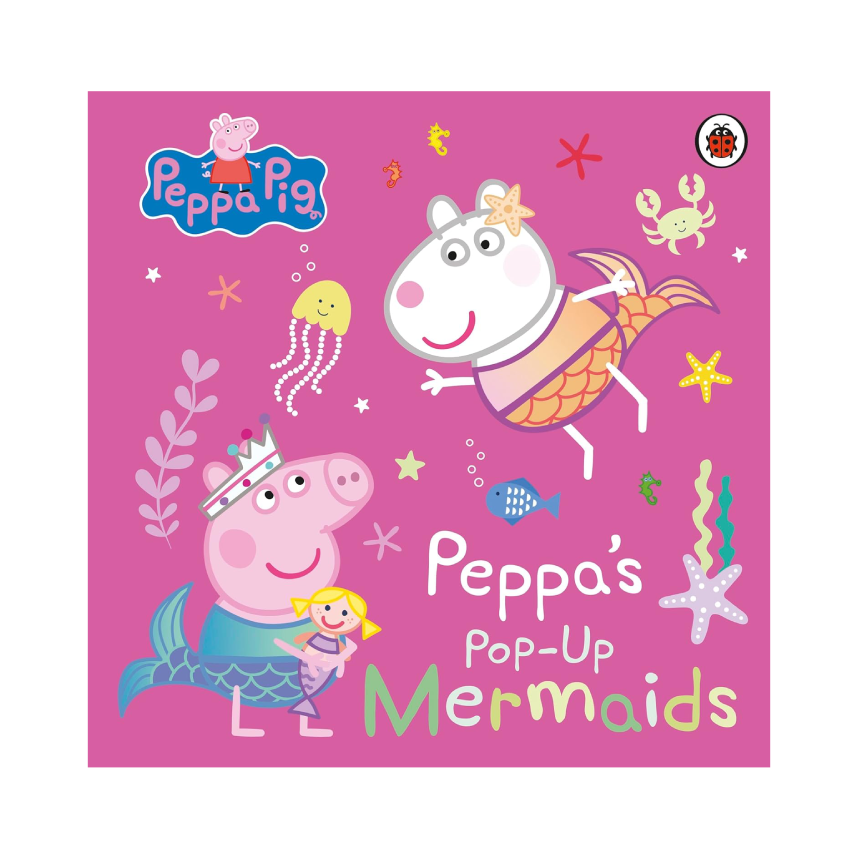 Peppa Pig: Peppas Pop Up Mermaids: A Pop Up Book