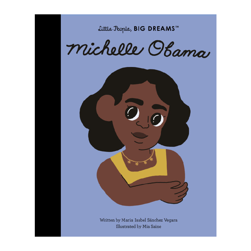 Little People, Big Dreams: Michelle Obama