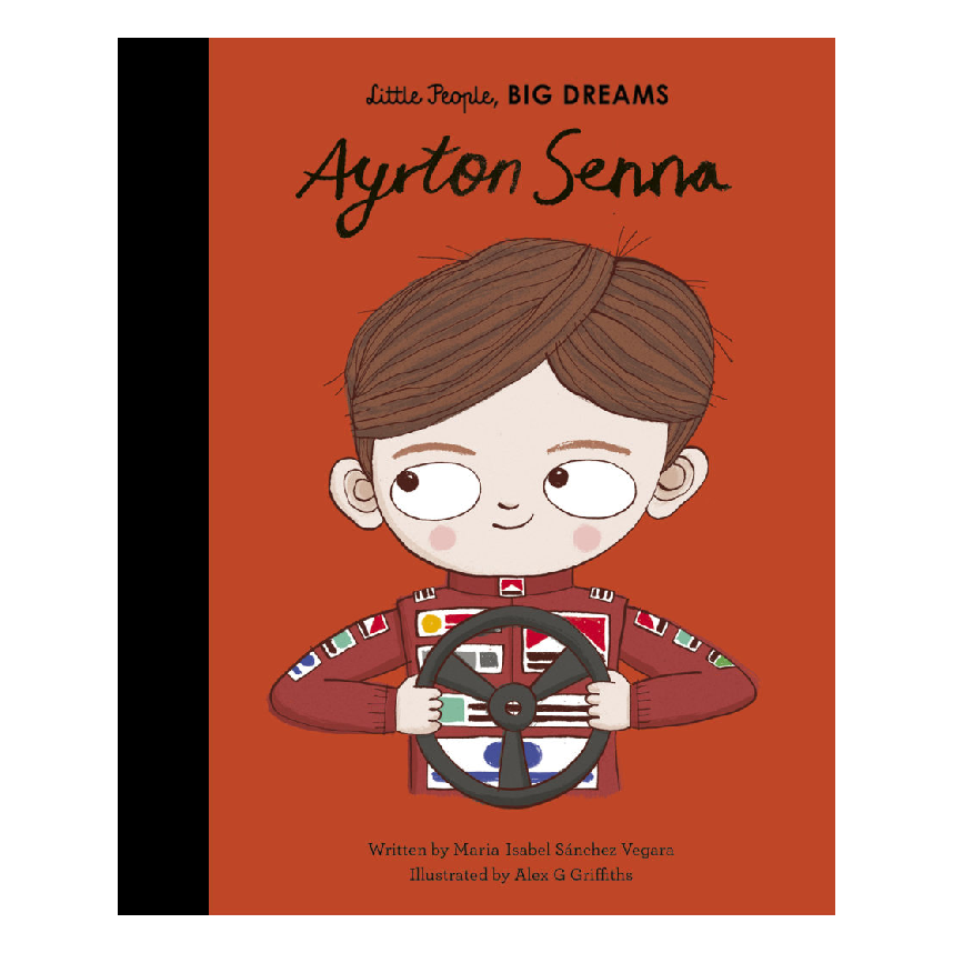 Little People, Big Dreams: Ayrton Senna