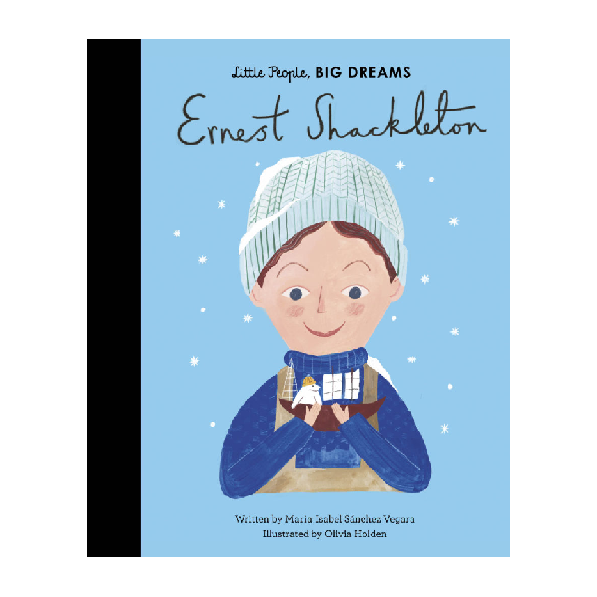 Little People, Big Dreams: Ernest Shackleton