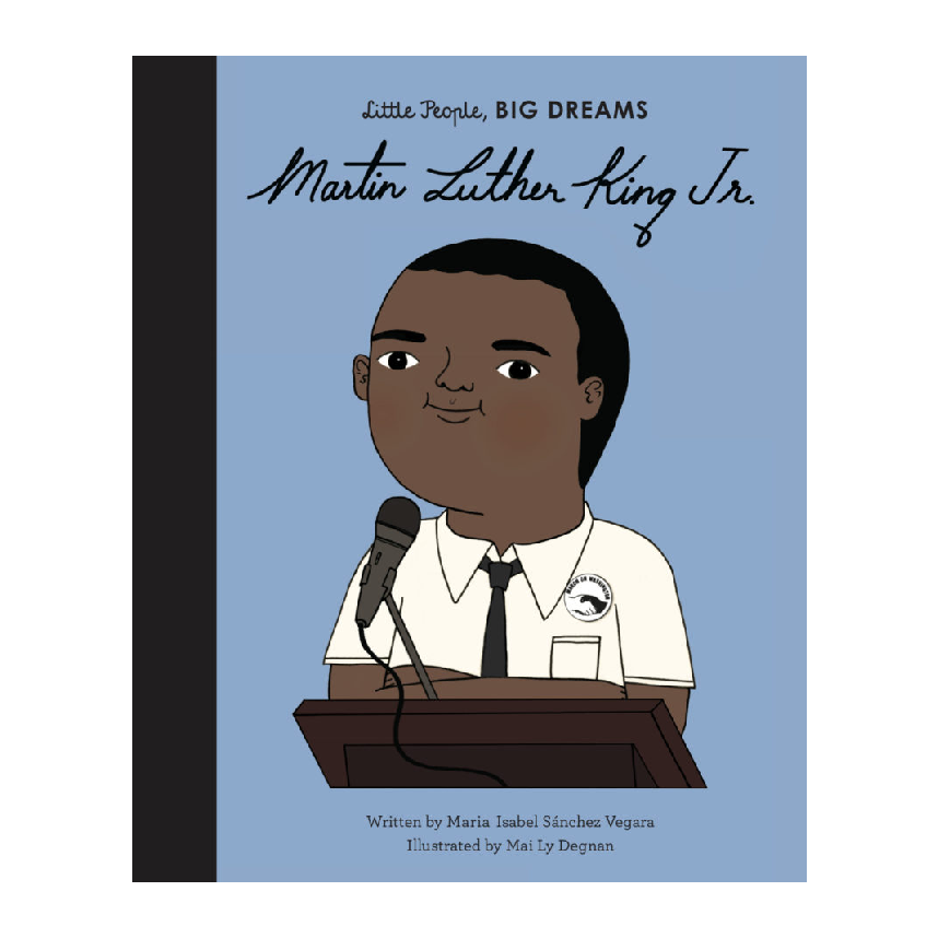 Little People, Big Dreams: Martin Luther King, Jr.