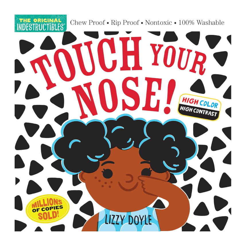 Indestructibles: Touch Your Nose! (High Color High Contrast)