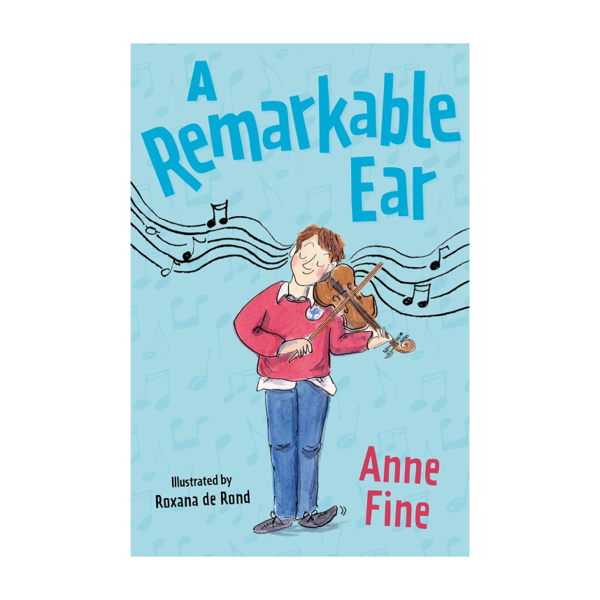 A Remarkable Ear by Anne Fine