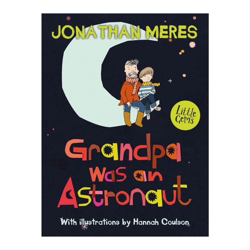 Little Gems: Grandpa Was An Astronaut