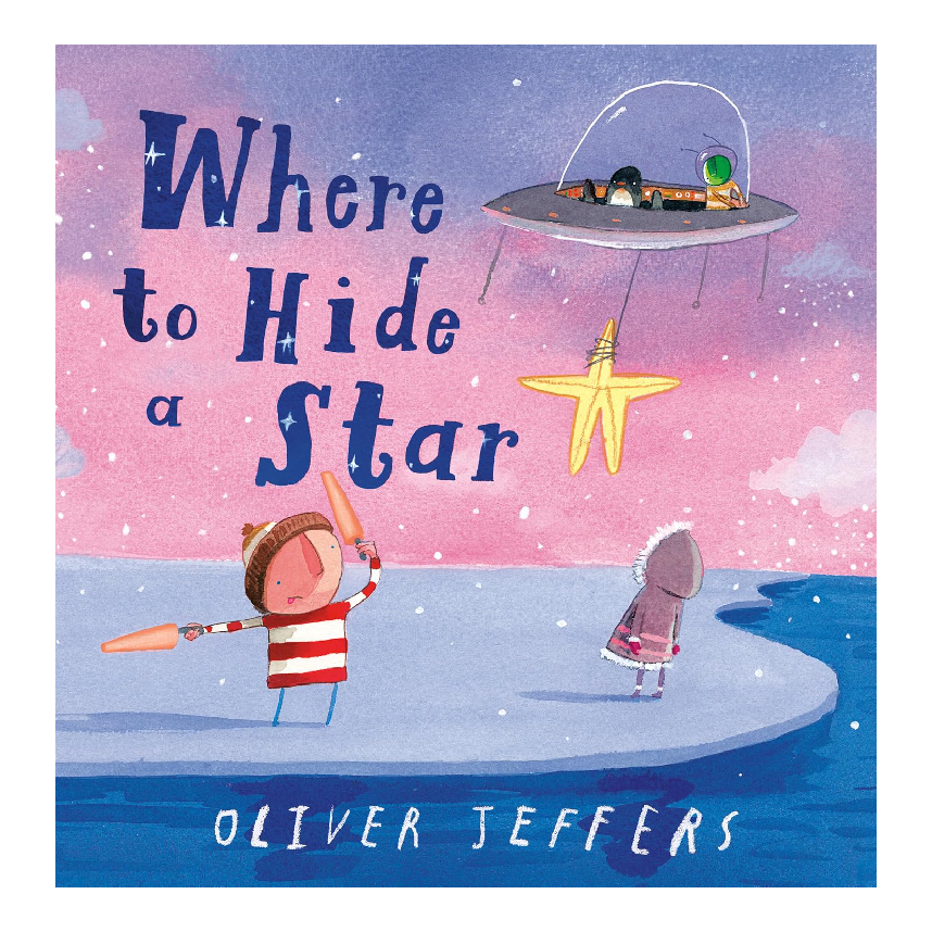 Where to Hide a Star by Oliver Jeffers