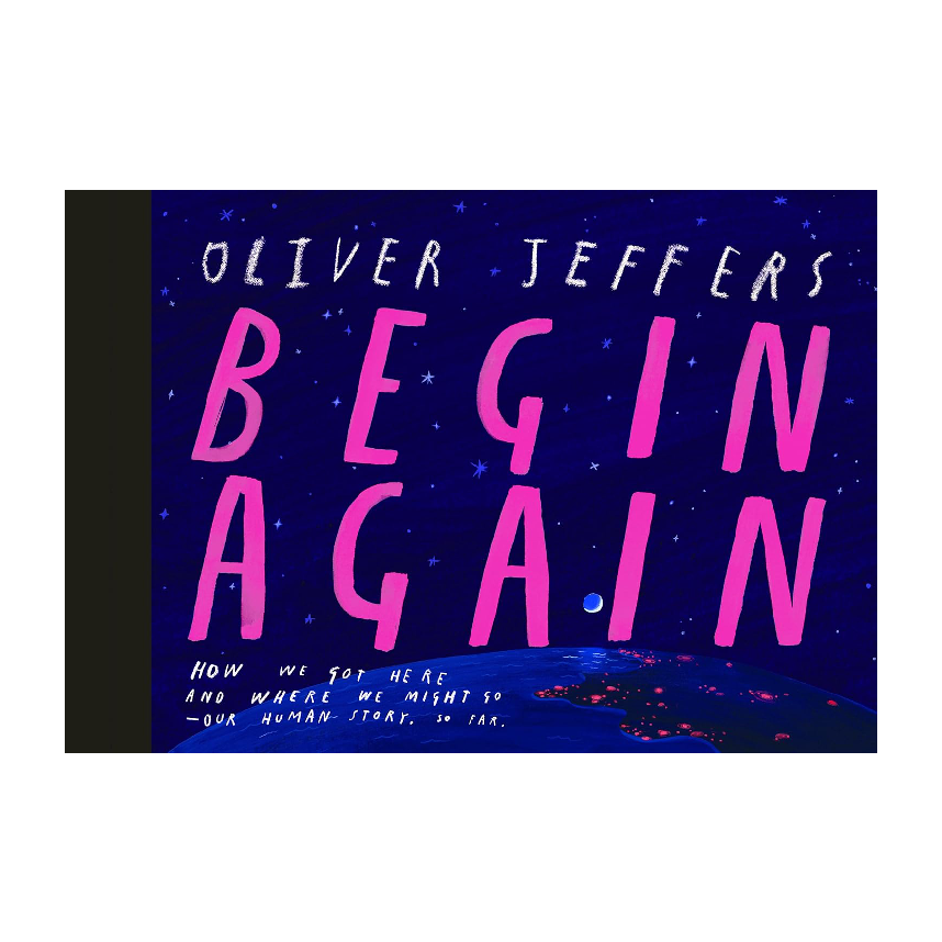 Begin Again by Oliver Jeffers