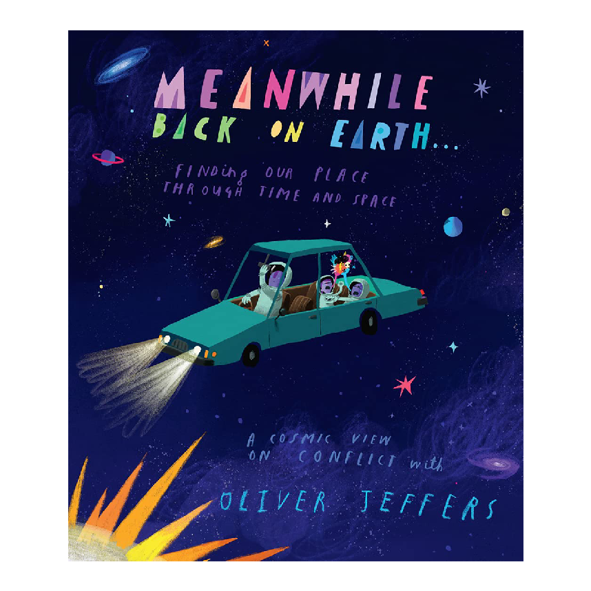 Meanwhile Back on Earth... by Oliver Jeffers