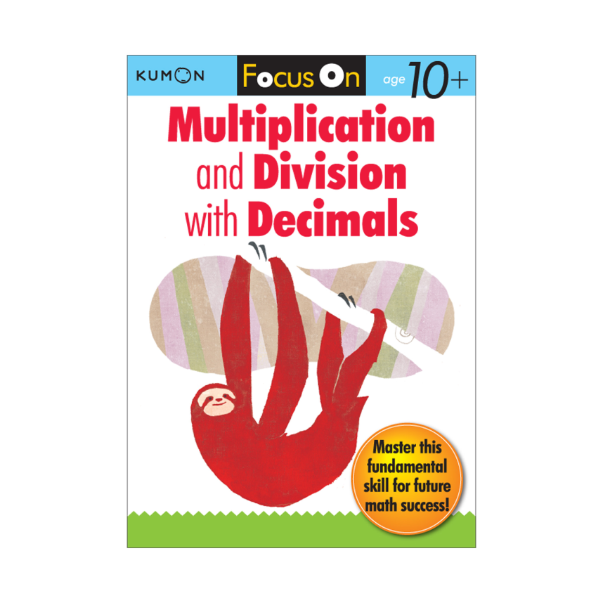 Kumon Focus On: Multiplication & Division With Decimals