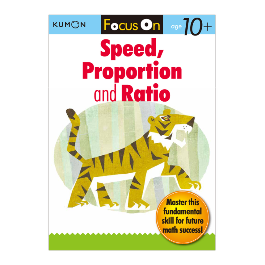 Kumon Focus On: Speed, Proportion & Ratio