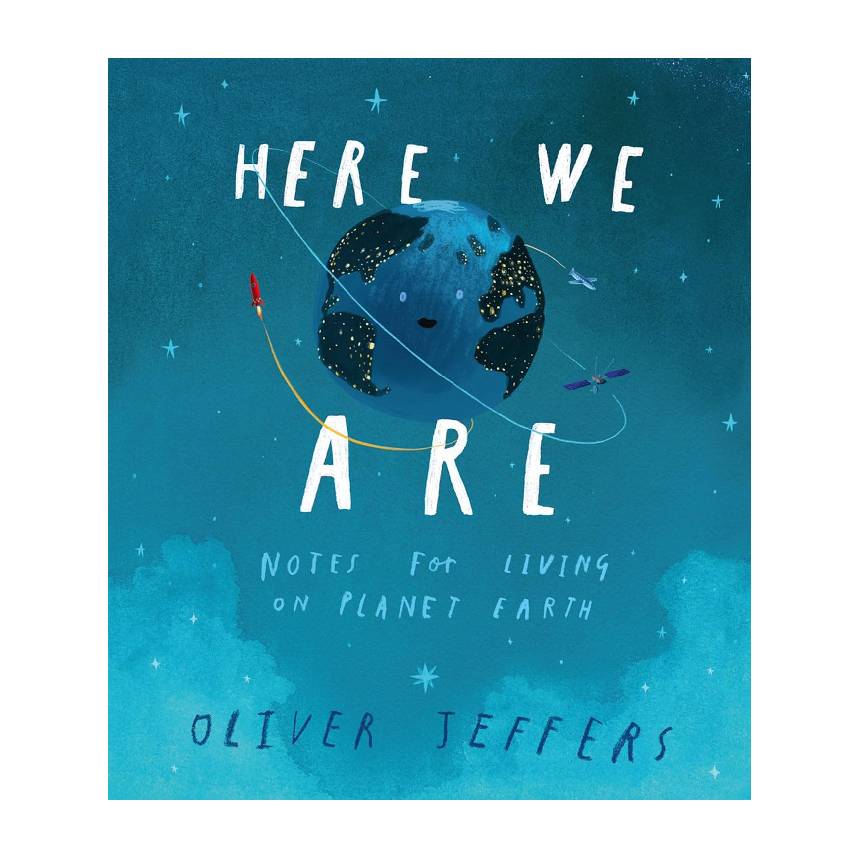 Here We Are by Oliver Jeffers