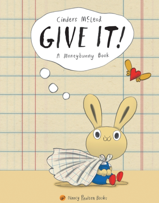 A Moneybunny Book: Give It!