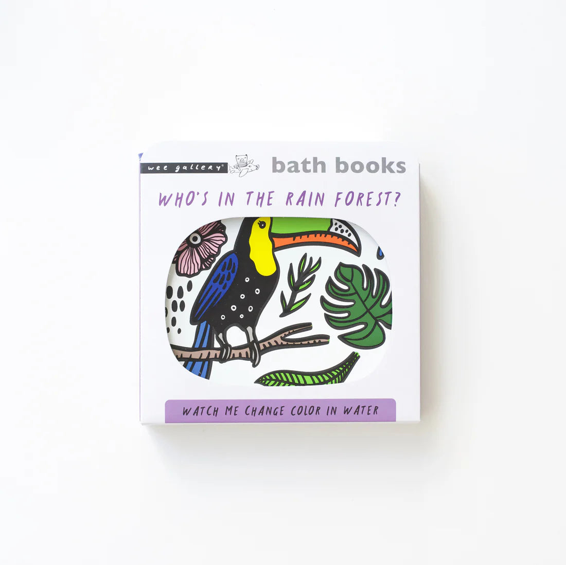 Wee Gallery Bath Book: Who's In The Rainforest?