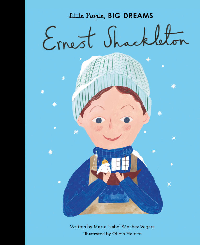 Little People, Big Dreams: Ernest Shackleton